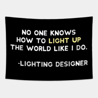 Lighting Designer: Light Up The World Tapestry
