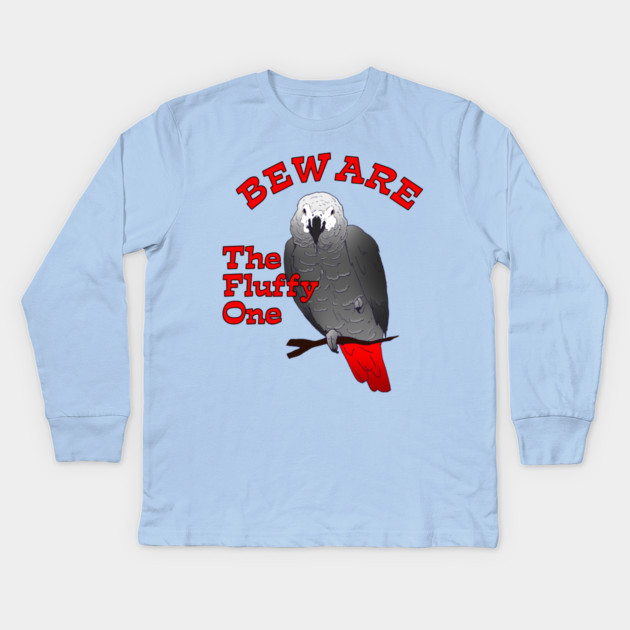African Grey Parrot ~ Beware the Fluffy One Kids Long Sleeve T-Shirt by Einstein Parrot