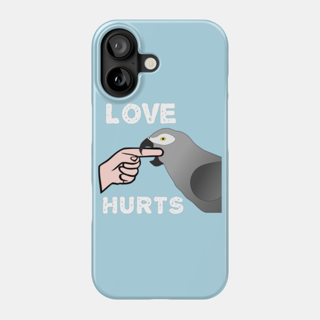 Love Hurts African Grey Parrot Biting Phone Case by Einstein Parrot