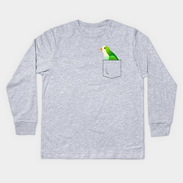 Quaker Parrot Monk Parakeet In Your Front Pocket Kids Long Sleeve T-Shirt by Einstein Parrot