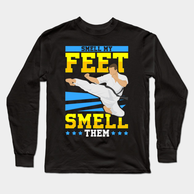Smell My Feet Smell Them Long Sleeve T-Shirt by belownormal