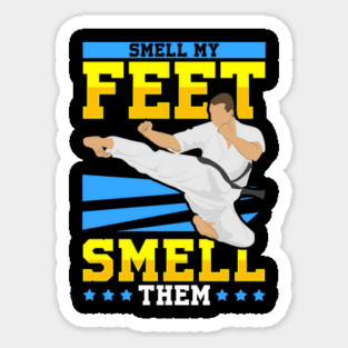 Smell My Feet Smell Them Sticker