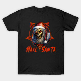 Hail Santa T-Shirt