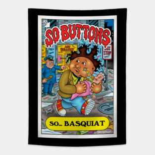 So Buttons: Mashup Homage to Basquiat and Garbage Pail Kids Tapestry