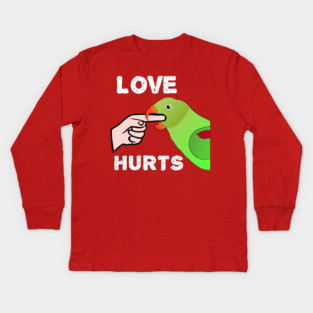 Love Hurts Indian Ringneck Female Parrot Biting Kids Long Sleeve T-Shirt