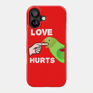 Love Hurts Indian Ringneck Female Parrot Biting Phone Case