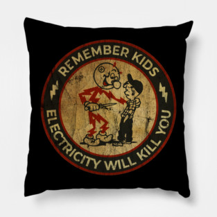 Retro Electricity Will Kill You - Remember KIds Pillow