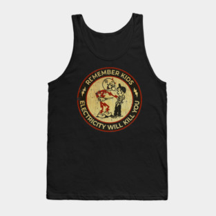 Vintage Electricity Will Kill You - Remember KIds Tank Top
