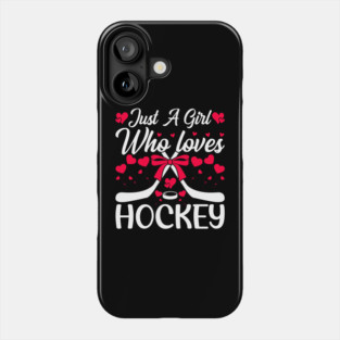 Just A Girl Who Loves Hockey Apparel Girls Ice Hockey Player Phone Case