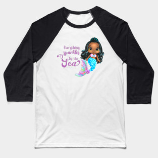 Black Mermaid, Everything Sparkles by the sea Baseball T-Shirt