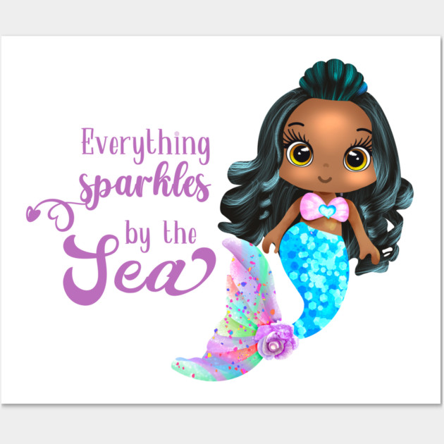 Black Mermaid, Everything Sparkles by the sea Wall Art by UrbanLifeApparel