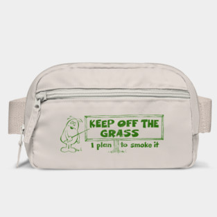 Keep Off The Grass - I Plan To Smoke It Bag