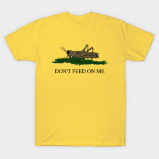 Don't Feed on Me Gadsden Flag with Grasshopper T-Shirt