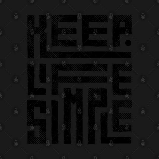 Keep Life Simple 2 by Litehouse Tees
