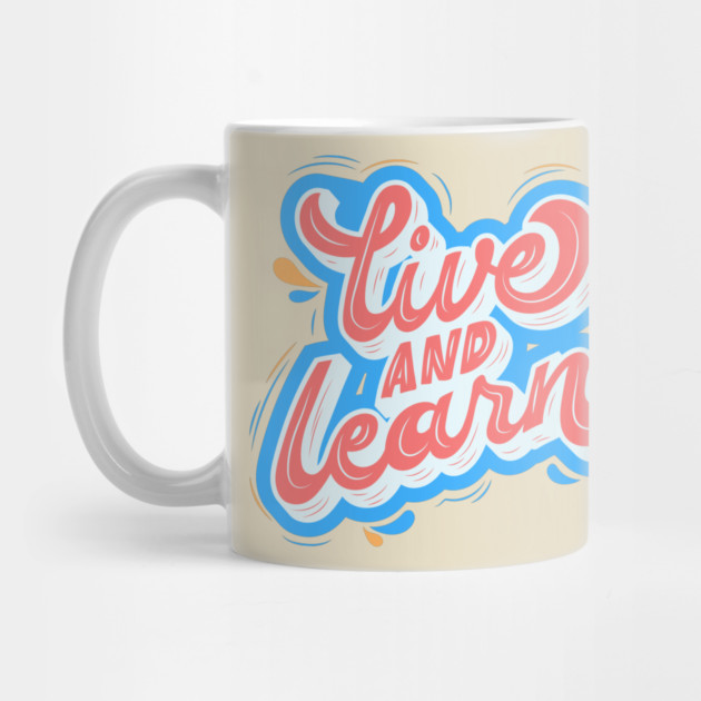 Live and Learn by Litehouse Tees
