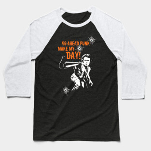 Make my Day!!!! Baseball T-Shirt