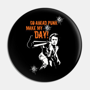 Make my Day!!!! Pin
