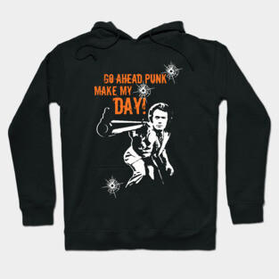 Make my Day!!!! Hoodie