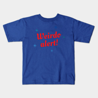 Weirdo alert! Red weirdo alert text with blue stars pretty design for weird people. Kids T-Shirt