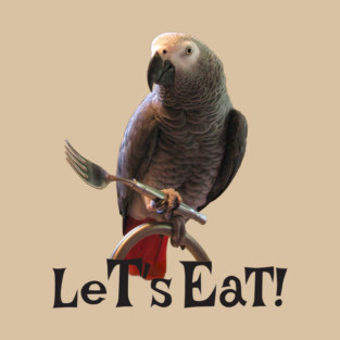 African Grey Parrot Let's Eat T-Shirt