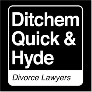 Ditchem, Quick & Hyde - Divorce Lawyers - white print for dark items Posters and Art