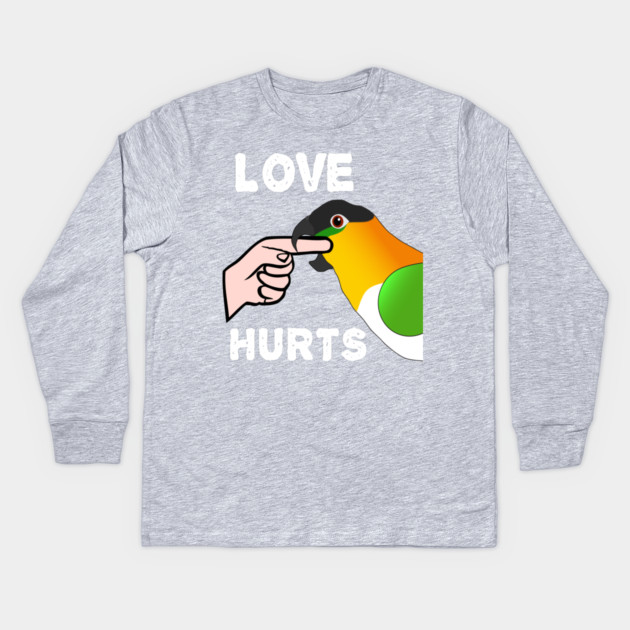 Black Headed Caique Parrot - Love Hurts Biting Kids Long Sleeve T-Shirt by Einstein Parrot