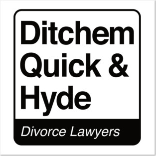 Ditchem, Quick & Hyde - Divorce Lawyers - black print for light items Posters and Art