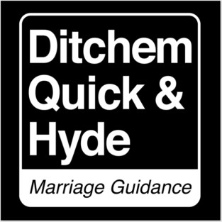 Ditchem, Quick & Hyde - Marriage Guidance - white print for dark items Posters and Art