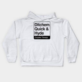 Ditchem, Quick & Hyde - Couples Therapy - black print for light items Kids Hoodie