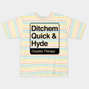 Ditchem, Quick & Hyde - Couples Therapy - black print for light items Kids T-Shirt