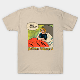 Morning Struggles T-Shirt