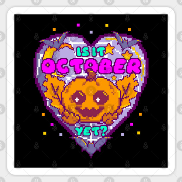 Is it October Yet? Funny Halloween 8-Bit Pixelate Pumpkin & Bats Sticker by creative