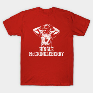 Hingle McCringleberry Excessive Touchdown Dance T-Shirt