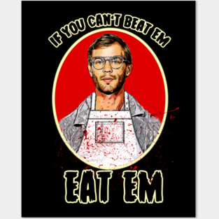 eat em Posters and Art