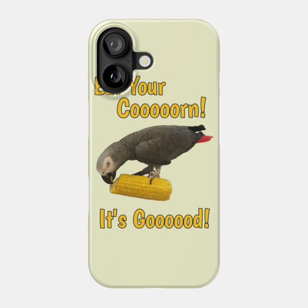 Eat Your Corn African Grey Parrot Phone Case by Einstein Parrot
