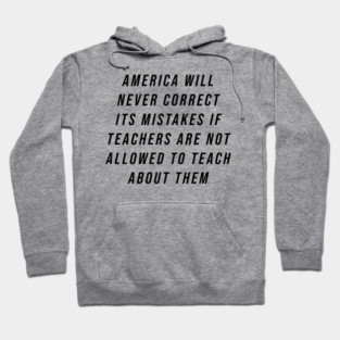 Teach American History Hoodie
