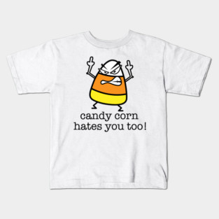 Candy Corn Hates You Too Kids T-Shirt