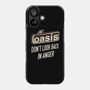 Don't look back in anger Phone Case