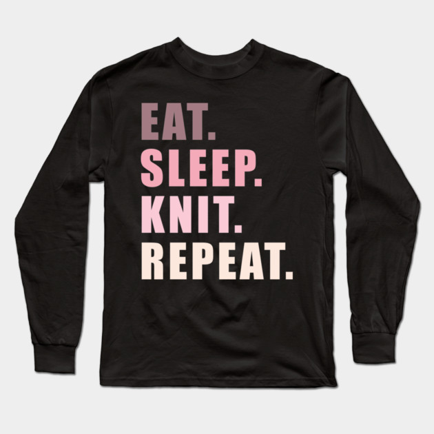 eat sleep knit repeat Long Sleeve T-Shirt by Prinyos