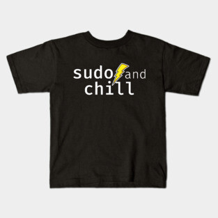 sudo and chill. A funny design perfect for unix and linux users, sysadmins or anyone in IT support Kids T-Shirt