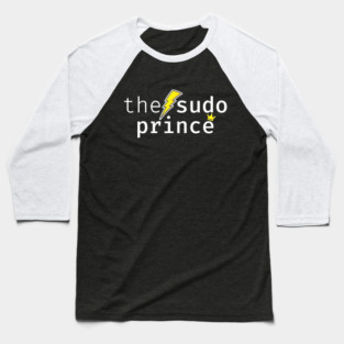 The sudo prince. A funny design perfect for unix and linux users, sysadmins or anyone in IT support Baseball T-Shirt