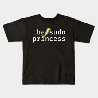 The sudo princess. A funny design perfect for unix and linux users, sysadmins or anyone in IT support Kids T-Shirt