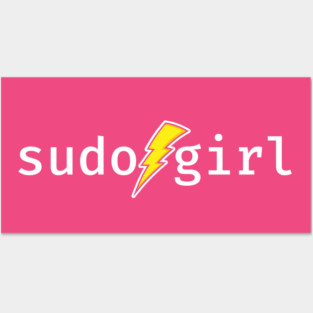 sudo girl. A funny design perfect for unix and linux users, sysadmins or anyone in IT support Posters and Art