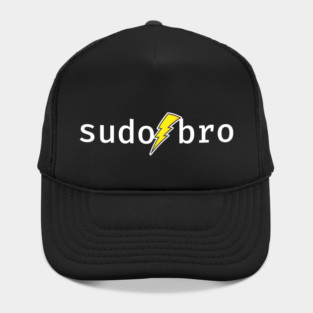 sudo bro. A funny design perfect for unix and linux users, sysadmins or anyone in IT support Hat