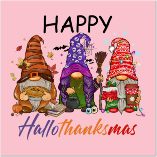 Happy Hallothanksmas Gnomes Posters and Art