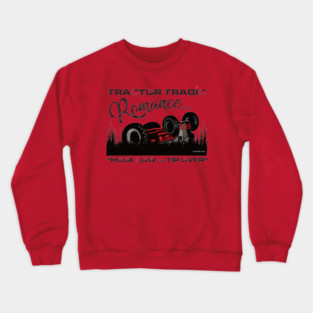 Tractor Tragic Romance Crewneck Sweatshirt