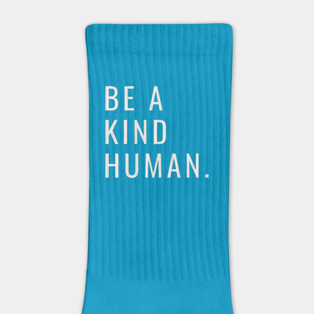 Be A Kind Human by Litehouse Tees