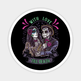 Day of the Dead With Love Til Death Sugar Skull Couple Magnet