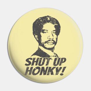 shut up honky Vintage, Lawcondy Vintage ElaCuteOfficeGirl Pin