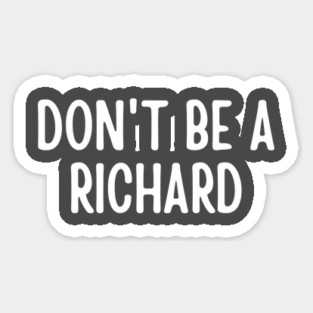 Don't Be a Richard Magnet